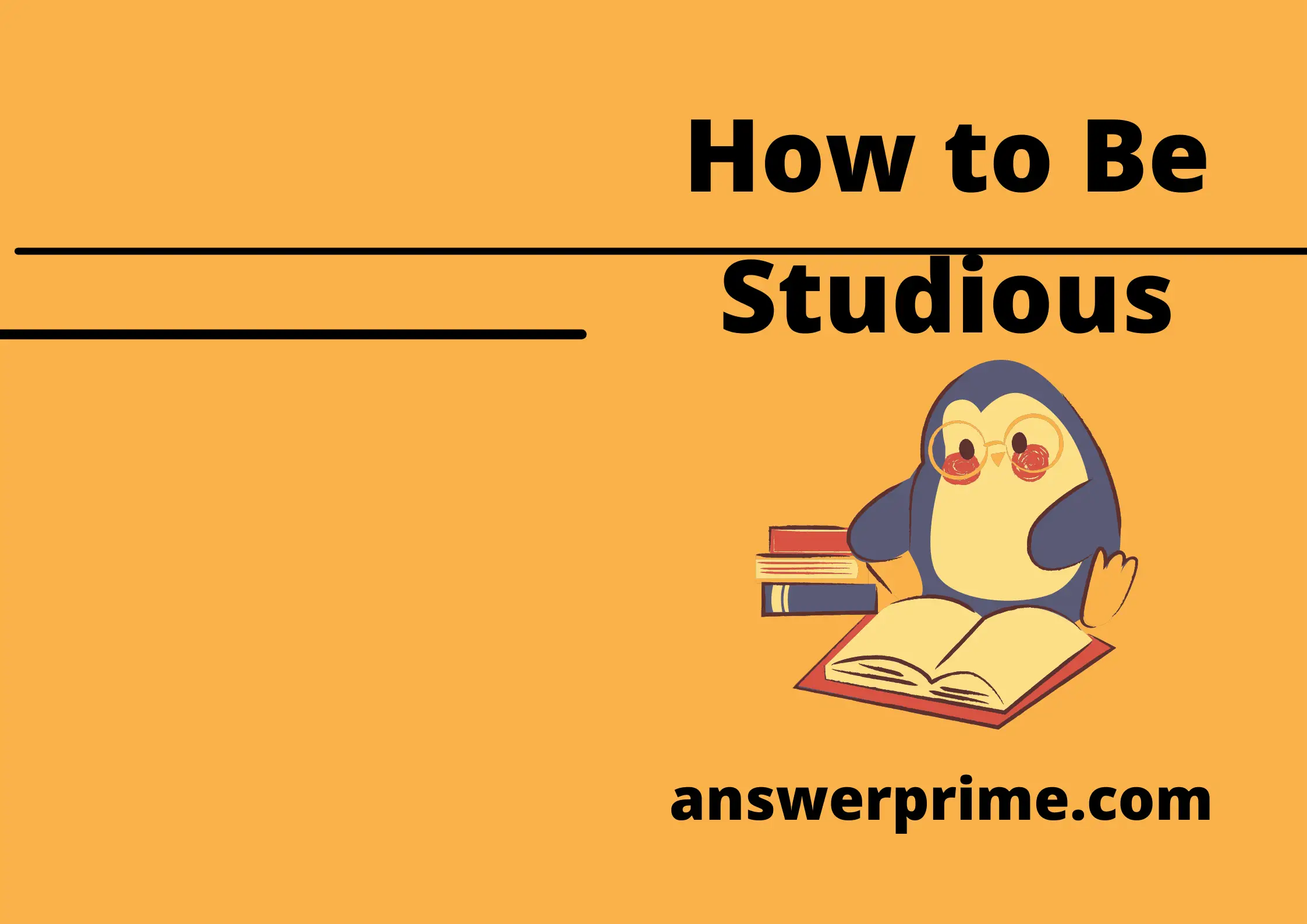 How to Be Studious