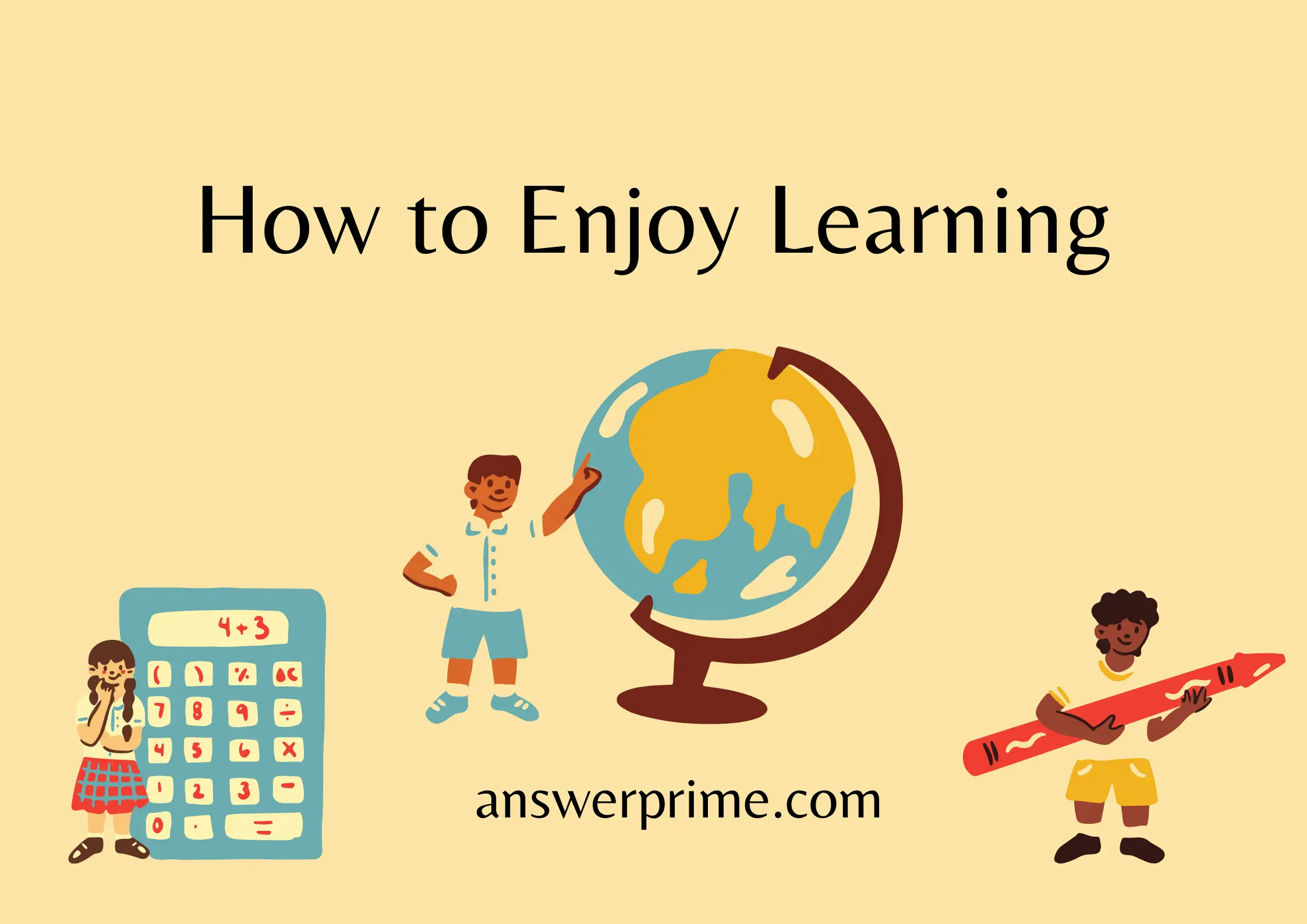 How to Enjoy Learning
