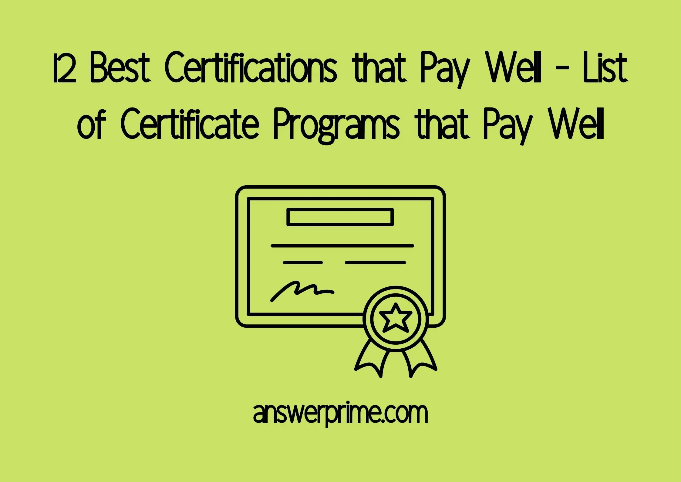 12 Best Certifications that Pay Well - List of Certificate Programs that Pay Well