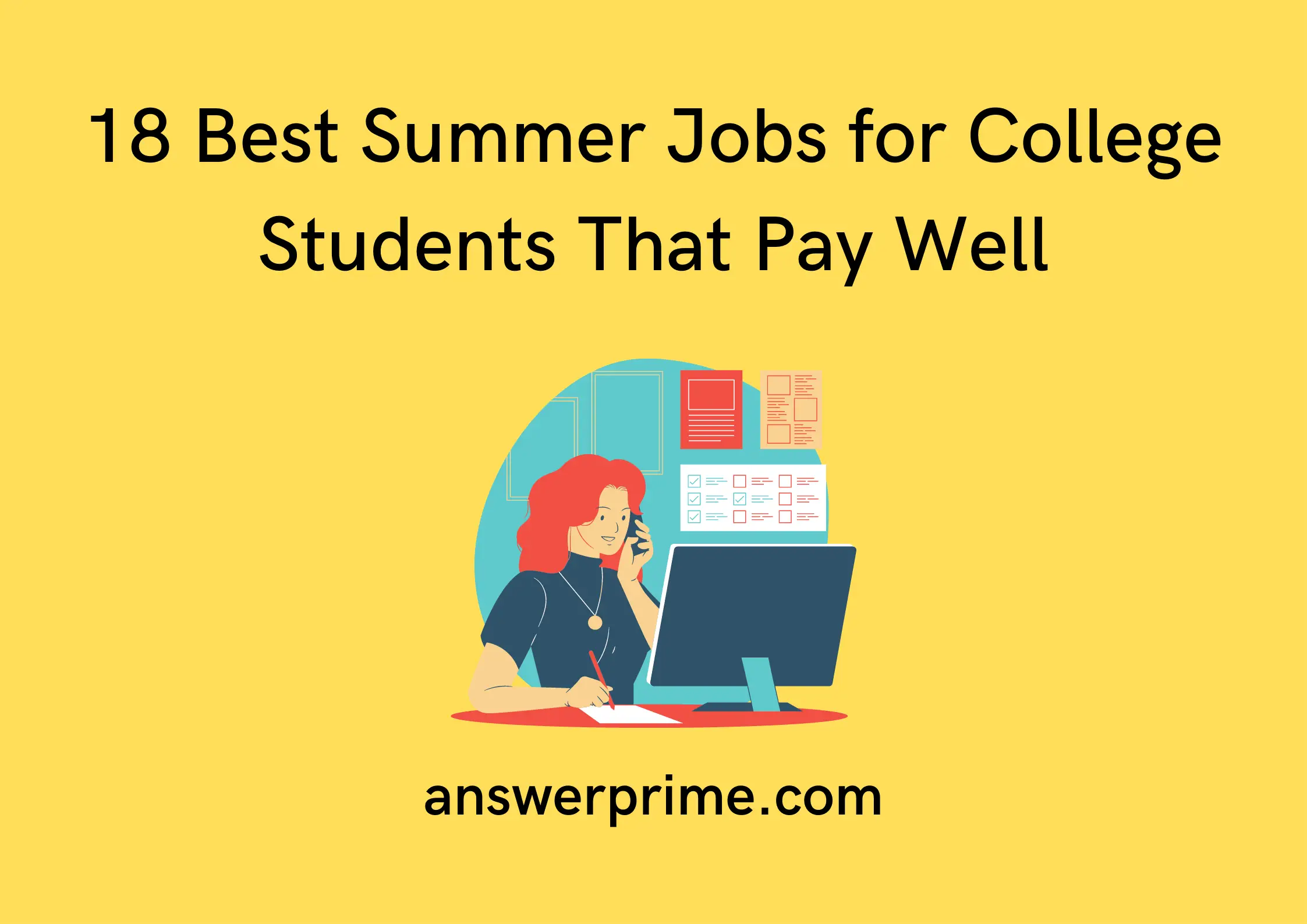 18 Best Summer Jobs for College Students that Pay well