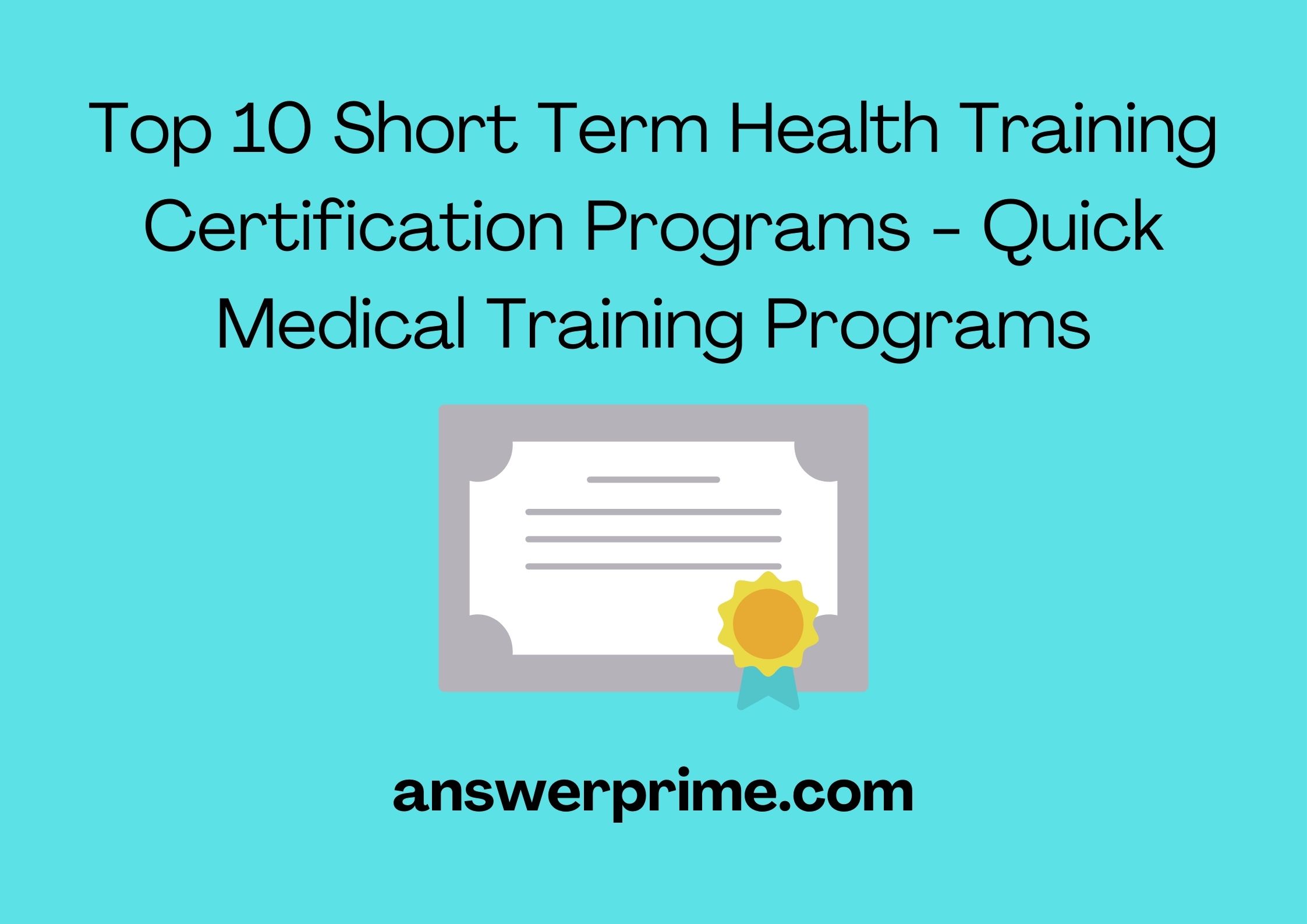 Top 10 Short Term Health Training Certification Programs - Quick Medical Training Programs
