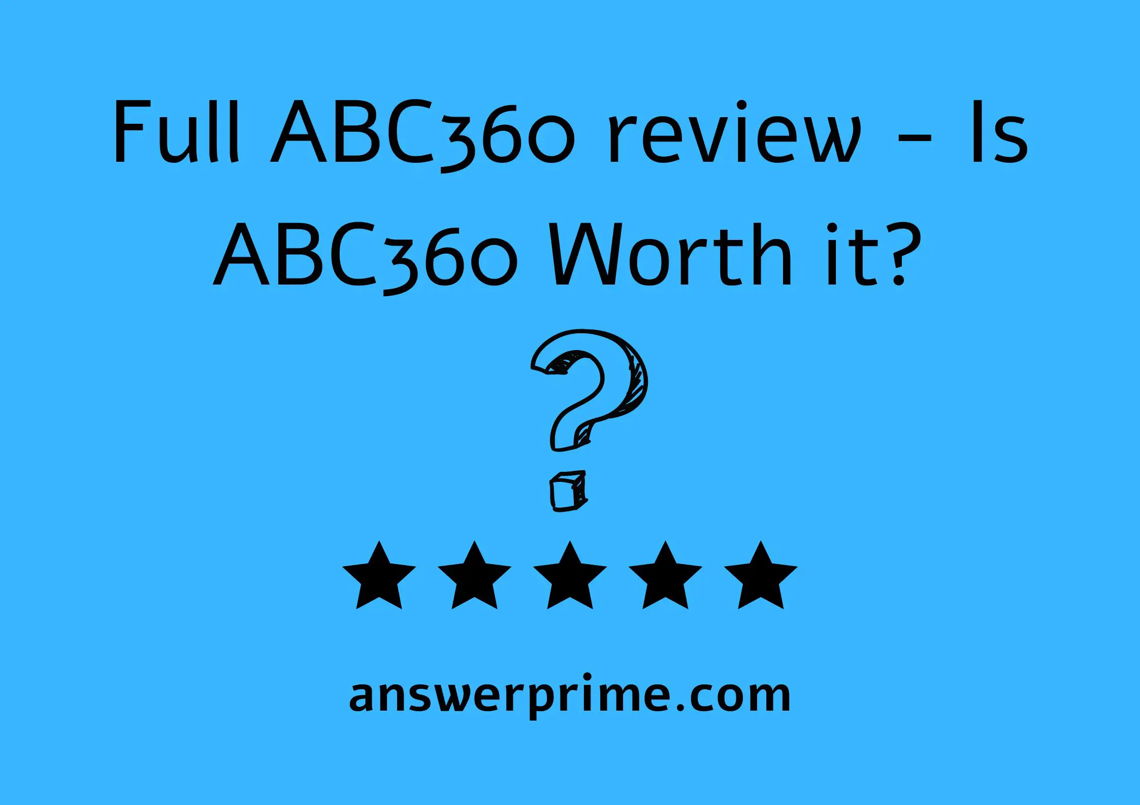 Full aBC360 review - Is aBC360 Worth it?