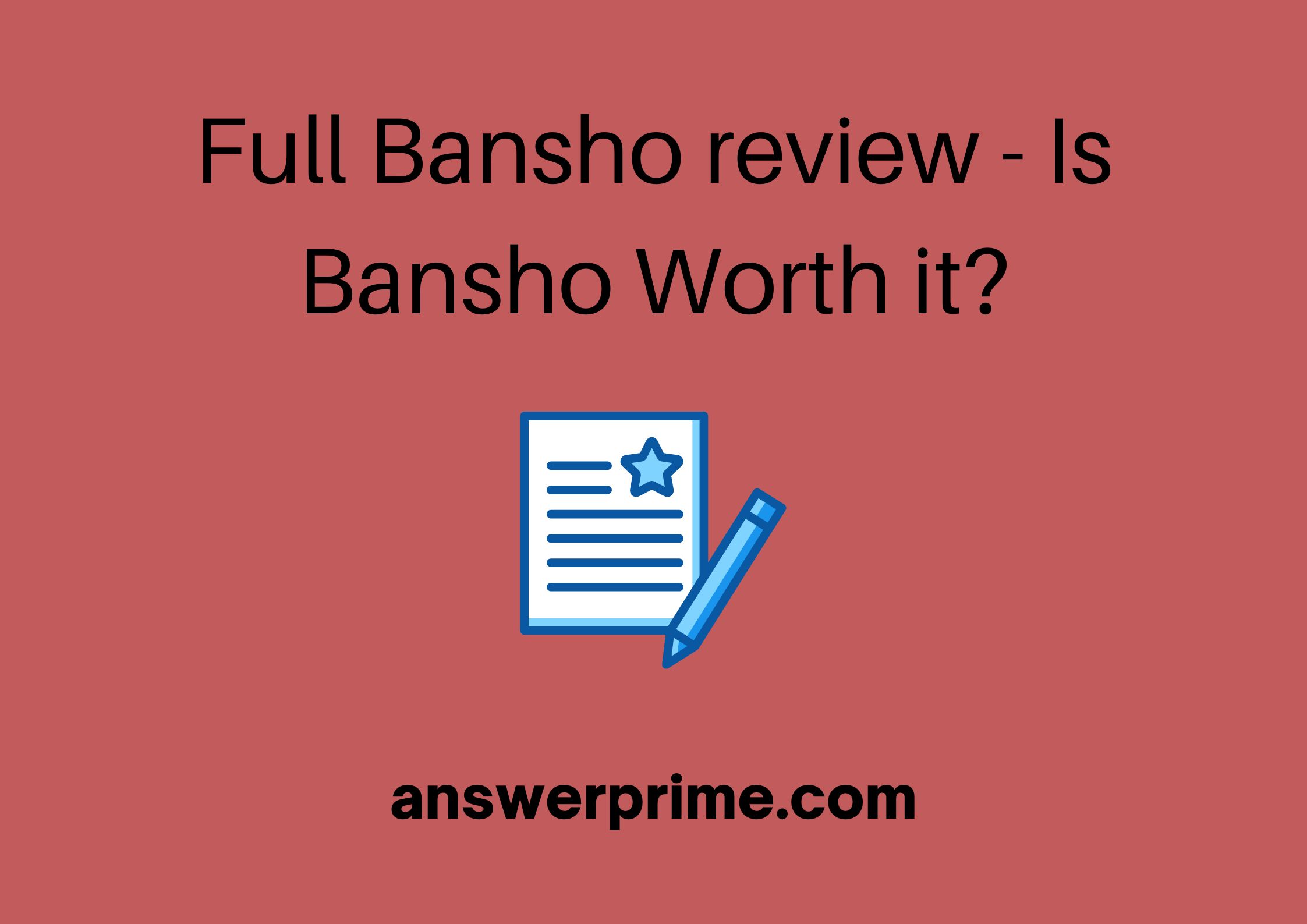 Full bansho review - Is bansho Worth it?