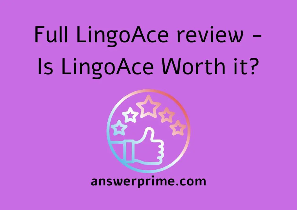 Full lingoAce review - Is lingoAce Worth it?