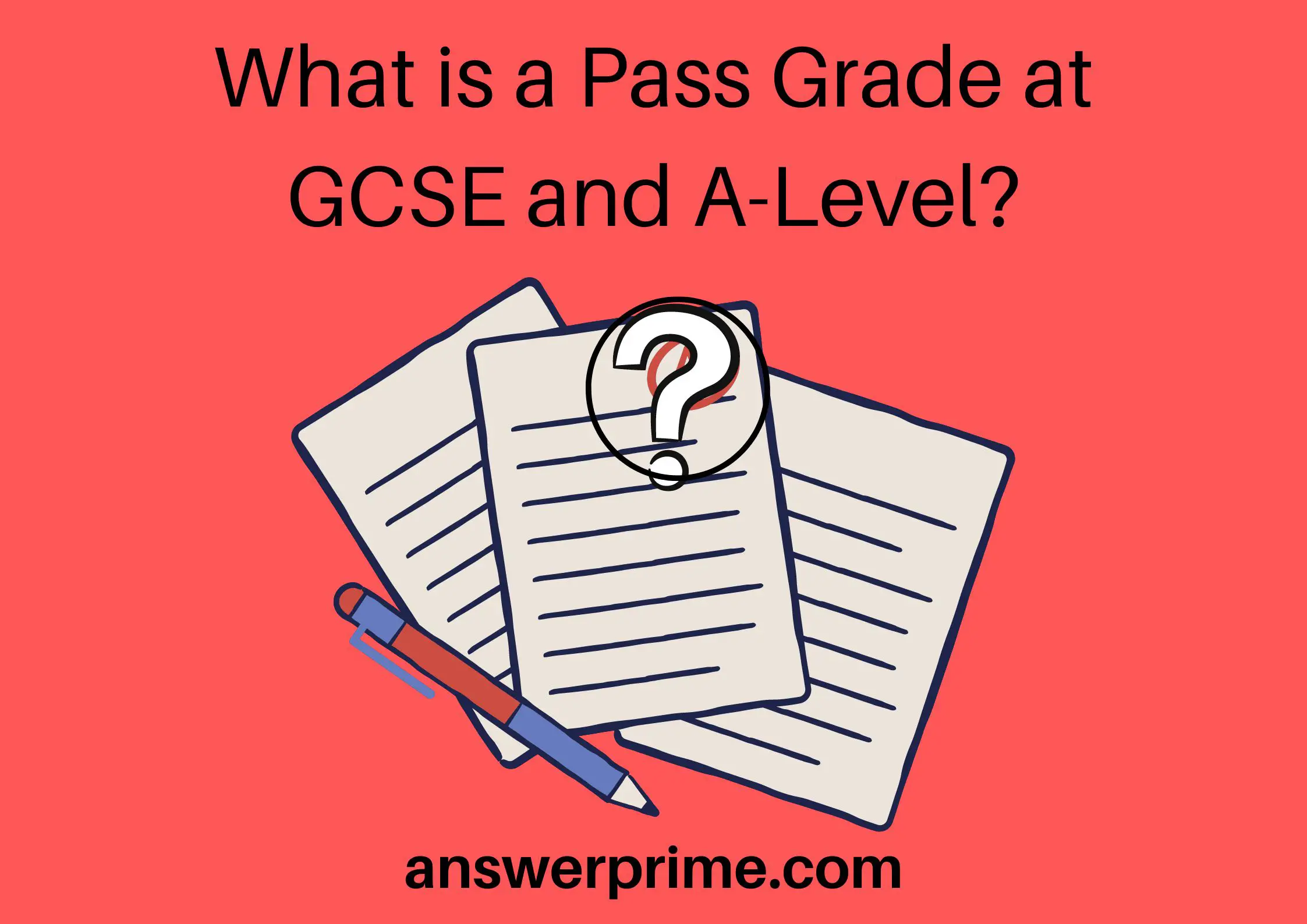 What is a Pass Grade at GCSE and A-Level?