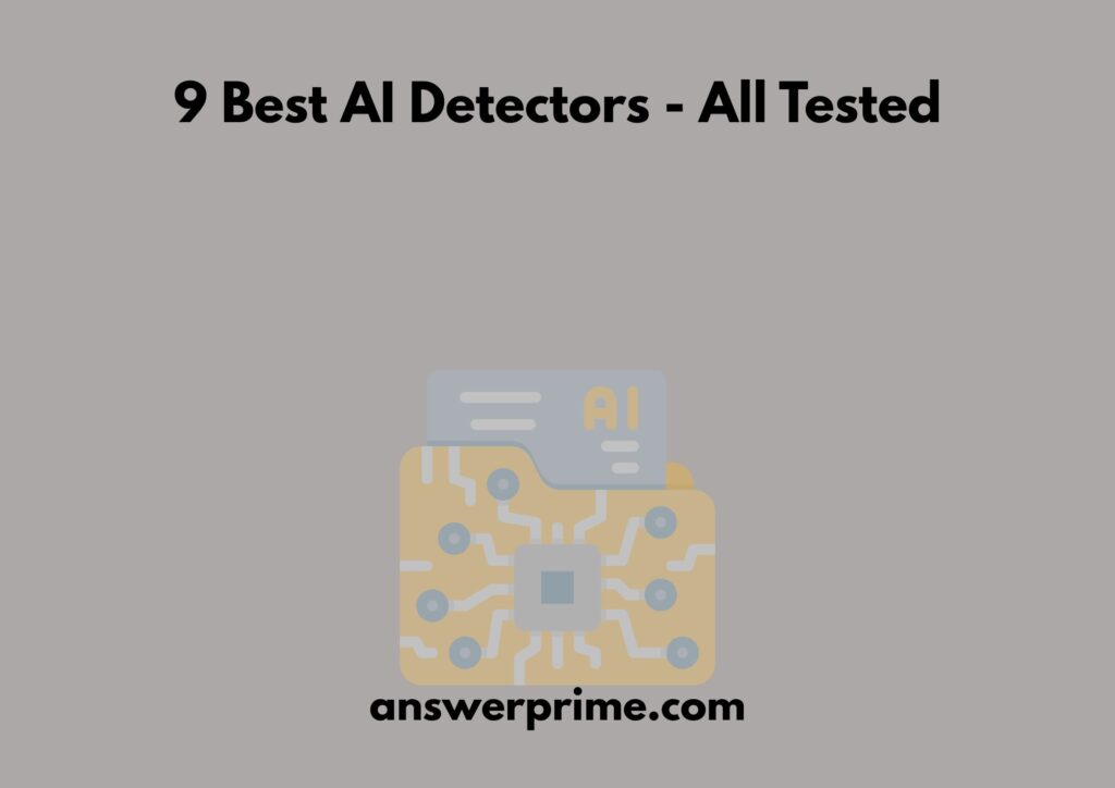 9 Best AI Detectors - All Tested