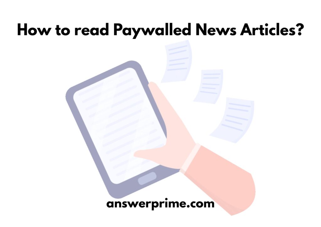 How to read Paywalled News Articles?