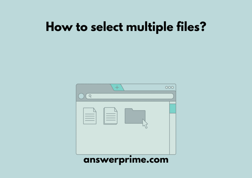 How to select multiple files?
