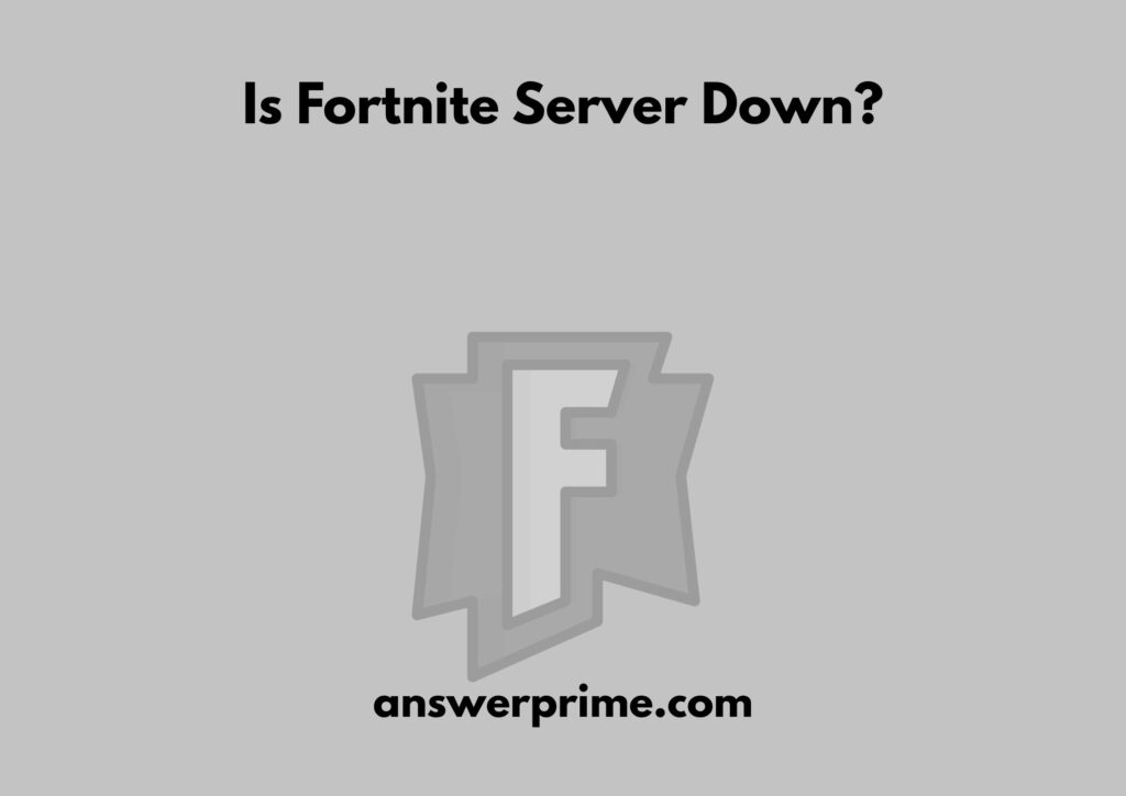 Is Fortnite Server Down?