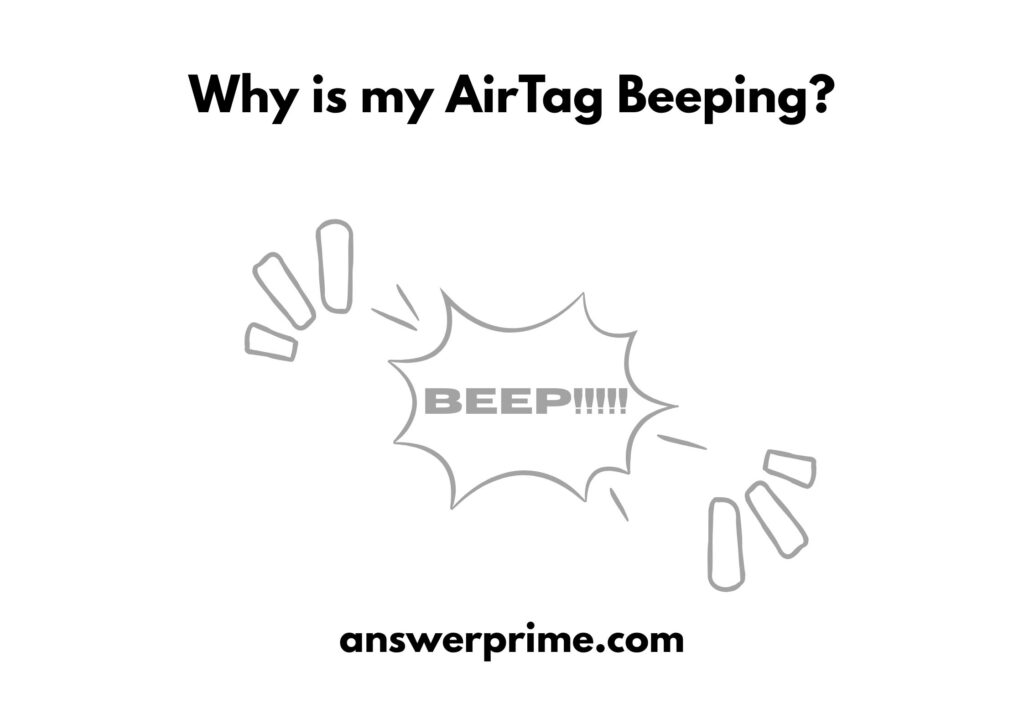 Why is my AirTag Beeping?