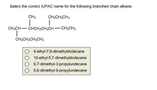 Select the correct IUPAC name for the following branched chain alkane.