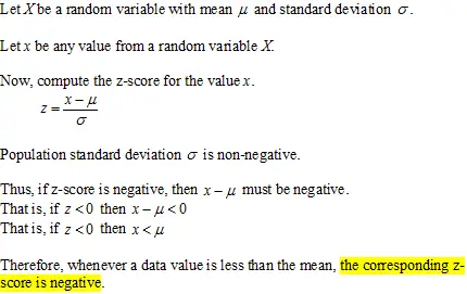 Fill in the blank. Whenever a data value is less than the mean, . Whenever a data value is less than the mean, the corresponding z-score is negative. we do not consider it. the corresponding z-score is positive. it is considered unusual.