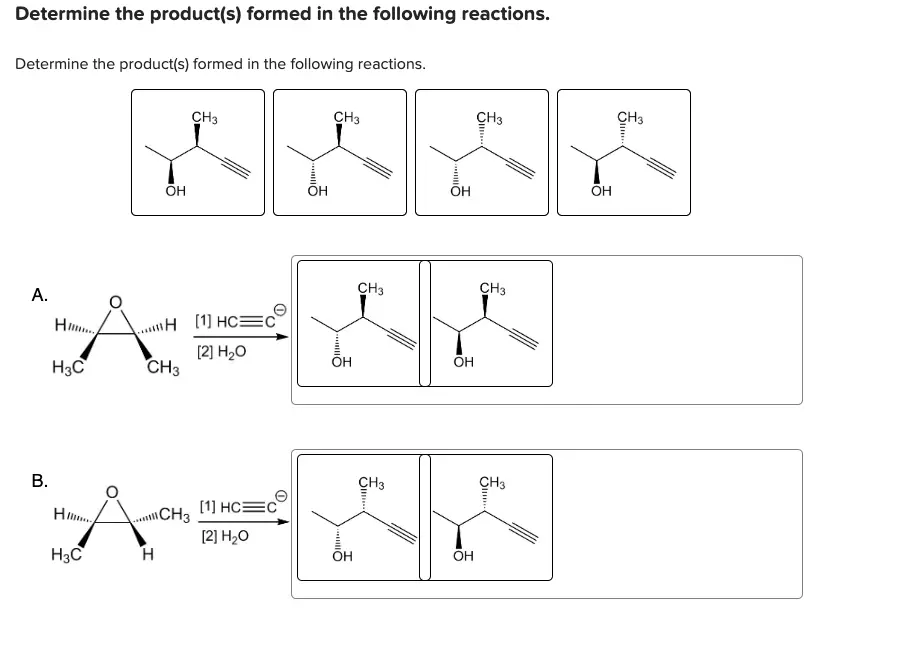 Determine the product(s) formed in the following reactions. Determine the product(s) formed in the following reactions. CH3 CH3 ОН OH Hm.... .... (1) HCS [2] H20 нас CH3 B. H..X.CHą [1HC= [2] H2O H3C OH