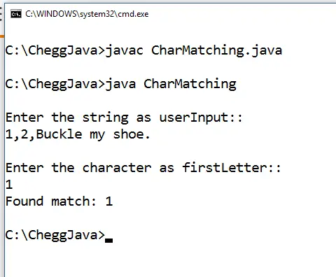 This is my answer. But it is incorrect. Could you help to revise
that ?
Write an expression to detect that the first character of userinput matches firstLetter. import java.util.Scanner: public class CharMatching { public static void main (String args) { String userInput = : char firstLetter = -: userInput = banana: firstLetter = b: if (userInput.charAt(0)==b) { System.out.println(Found match: + firstLetter): } else { System.out.println(No match: + firstletter): } return: }