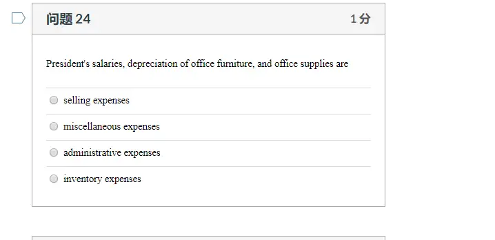 24 13 Presidents salaries, depreciation of office furniture, and office supplies are selling expenses miscellaneous expenses administrative expenses inventory expenses
